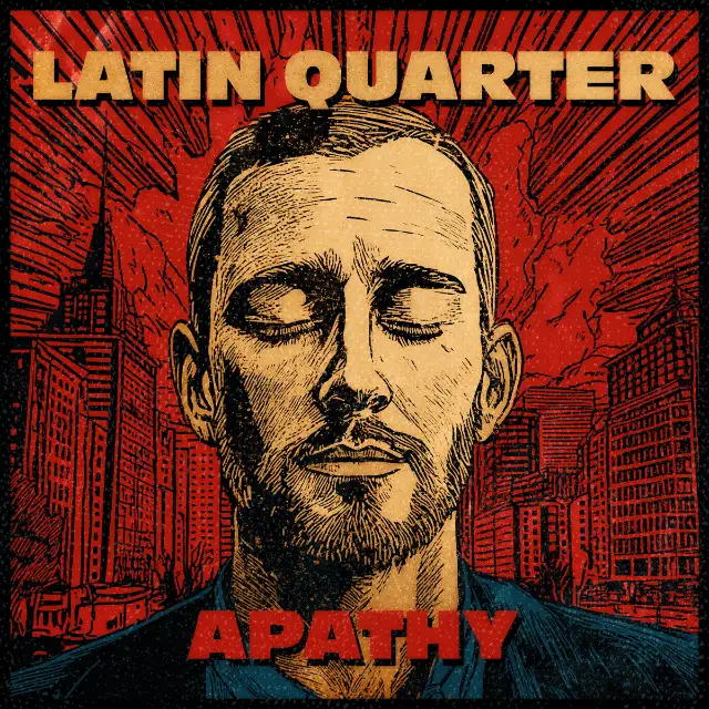 Latin Quarter - Apathy