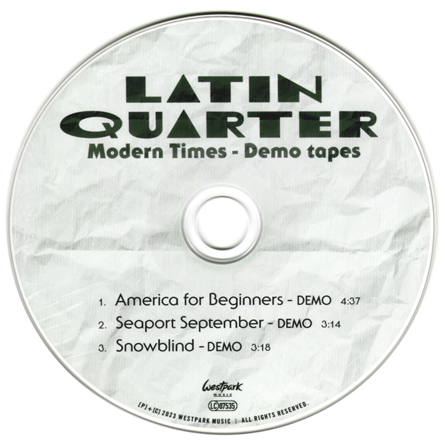 Latin Quarter - Modern Times Booklet CD with Demo tracks including America for Beginners
