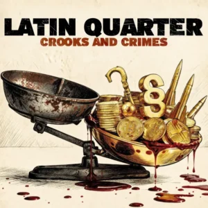 Home 4 Latin Quarter - Crooks and Crimes