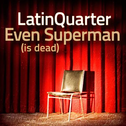 latin quarter even superman