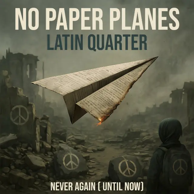 latin quarter no paper planes