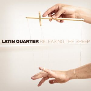 Latin Quarter | Releasing The Sheep CD