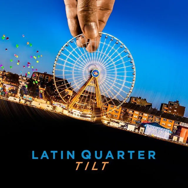 latin quarter tilt