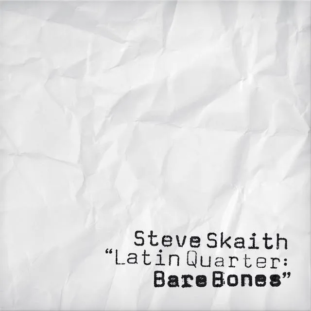 steve skaith latin quarter bare bones